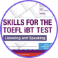 Skills For The TOEFL iBT TEST