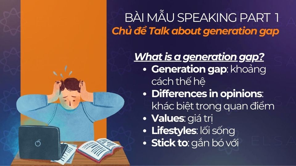 Từ vựng bài mẫu Generation Gap IELTS Speaking Part 1 cho câu hỏi "What is a generation gap?"
