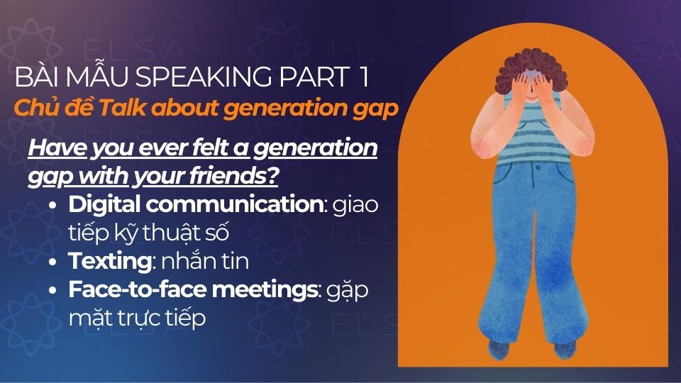 Từ vựng để trả lời cho câu hỏi "Have you ever felt a generation gap with your friends?"