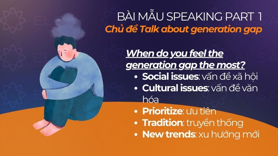 Từ vựng để trả lời cho câu hỏi "When do you feel the generation gap the most?"