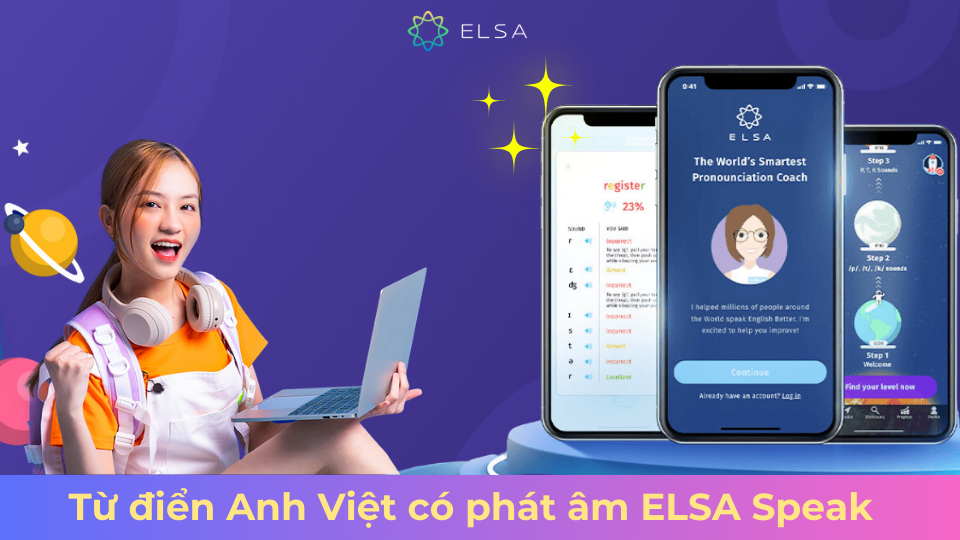 ELSA Speak - Từ điển Anh Việt có phát âm online được yêu thích ELSA Speak - Từ điển Anh Việt có phát âm online được yêu thích
