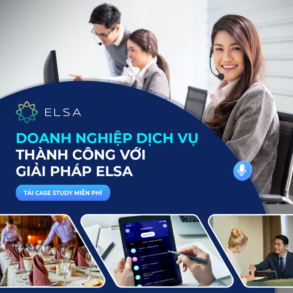 Giải pháp đào tạo tiếng Anh cho nhân viên ngành dịch vụ | ELSA Speak