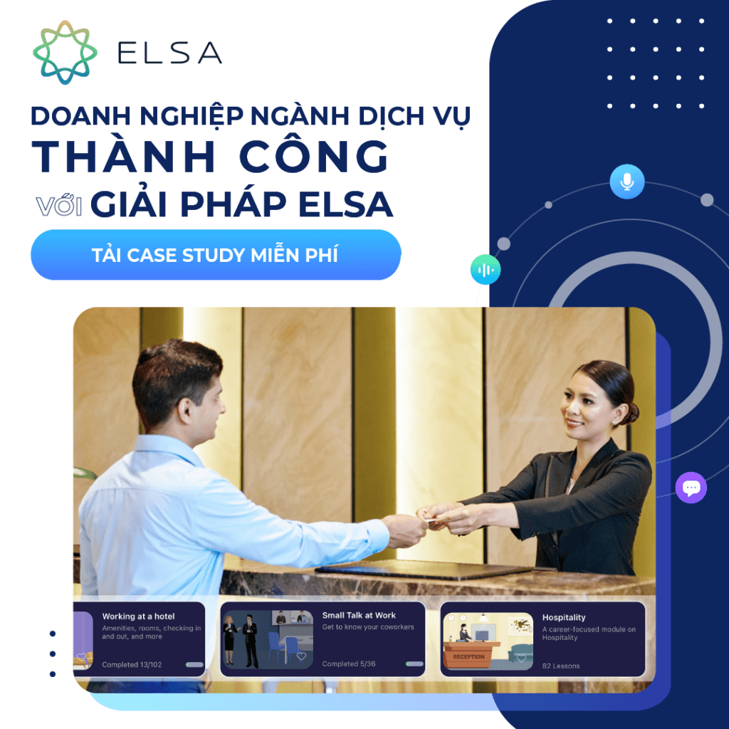 Giải pháp đào tạo tiếng Anh cho doanh nghiệp dịch vụ | ELSA Speak