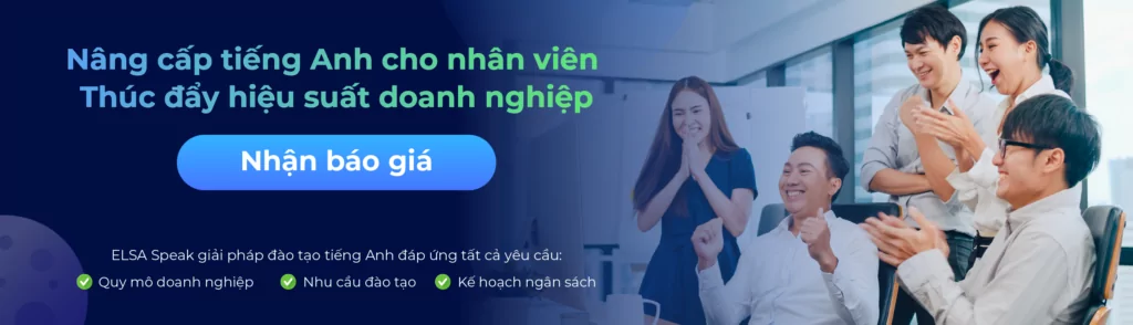 Chương trình đào tạo tiếng Anh cho doanh nghiệp tại ELSA Speak