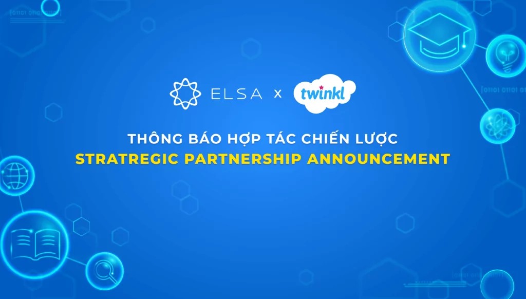 Twinkl Việt Nam và ELSA Speak ký kết hợp tác chiến lược mang đến giải pháp đào tạo tiếng Anh chất lượng cao dành cho trường học