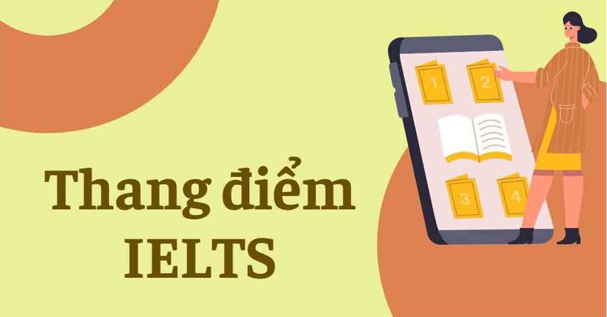 Bảng điểm IELTS và công thức tính điểm IELTS chi tiết nhất 2022