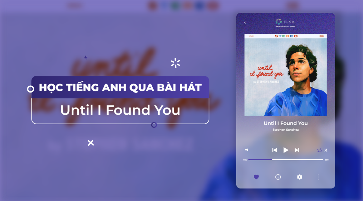 Until I Found You Lyrics Vietsub – Học tiếng Anh qua bài hát