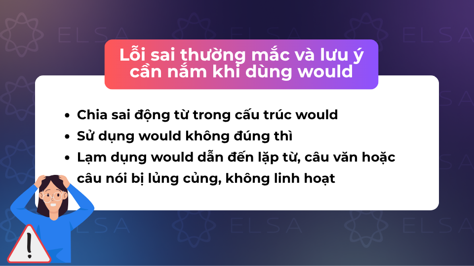 Lỗi sai thường mắc và lưu ý cần nắm khi dùng would