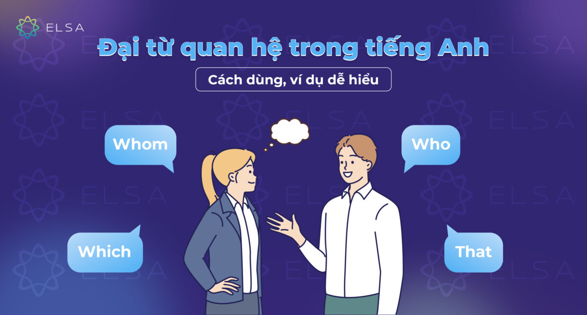 Đại từ quan hệ (Relative pronouns) – Cách dùng và bài tập