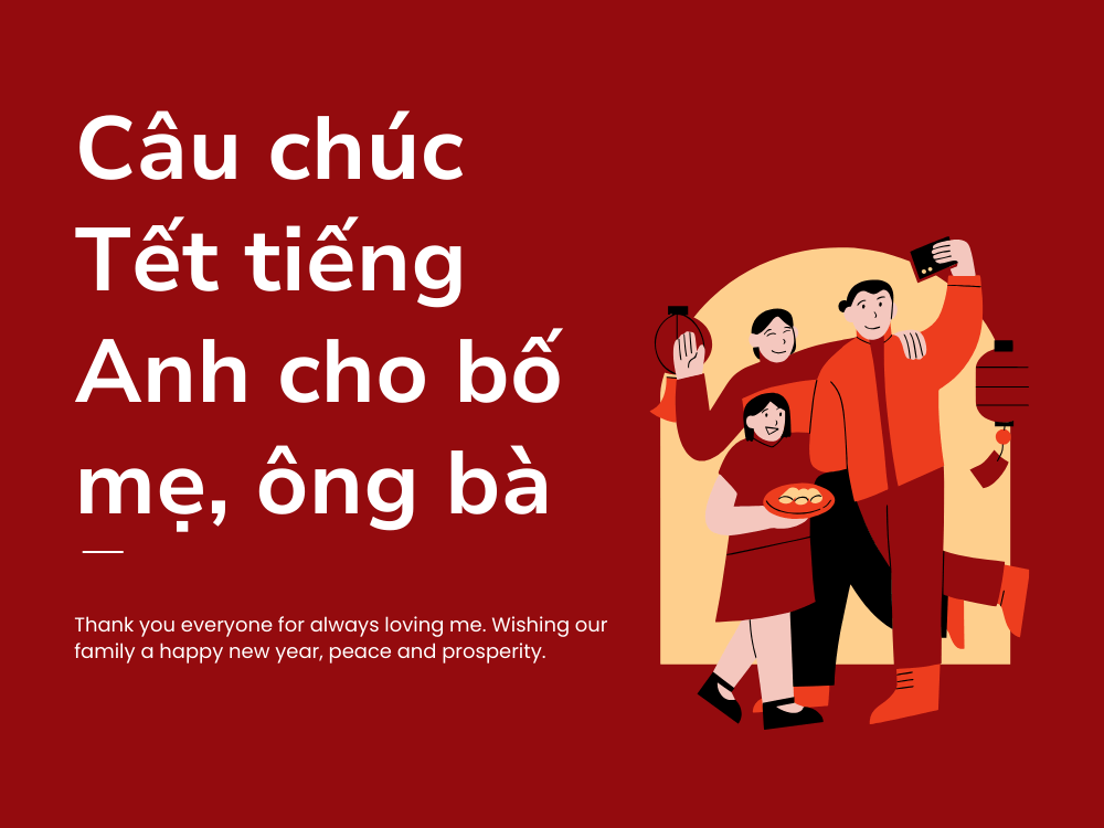 Câu chúc Tết bằng tiếng Anh dành cho bố mẹ, gia đình