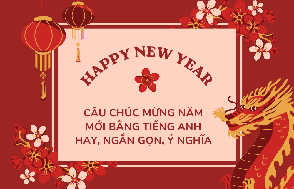 <strong>99+ Câu chúc mừng năm mới bằng tiếng Anh hay, ngắn gọn, ý nghĩa nhất 2025</strong>