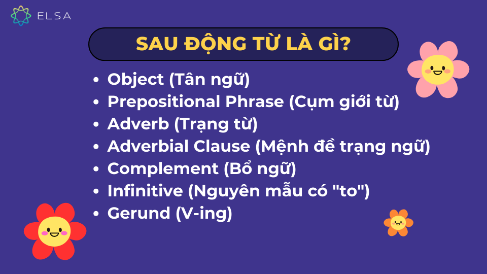 Sau động từ là nhiều loại từ khác nhau Sau động từ là nhiều loại từ khác nhau