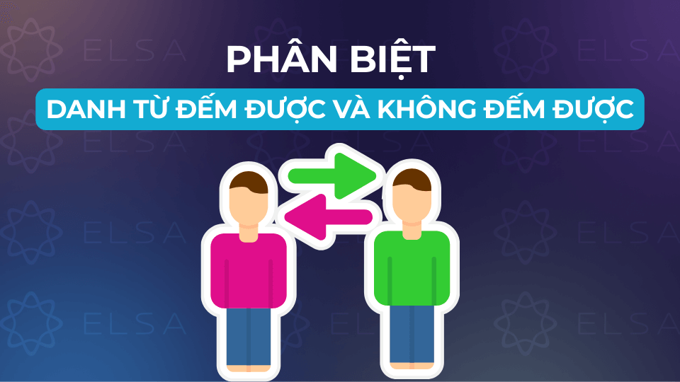 Cách phân biệt danh từ đếm được và không đếm được Cách phân biệt danh từ đếm được và không đếm được