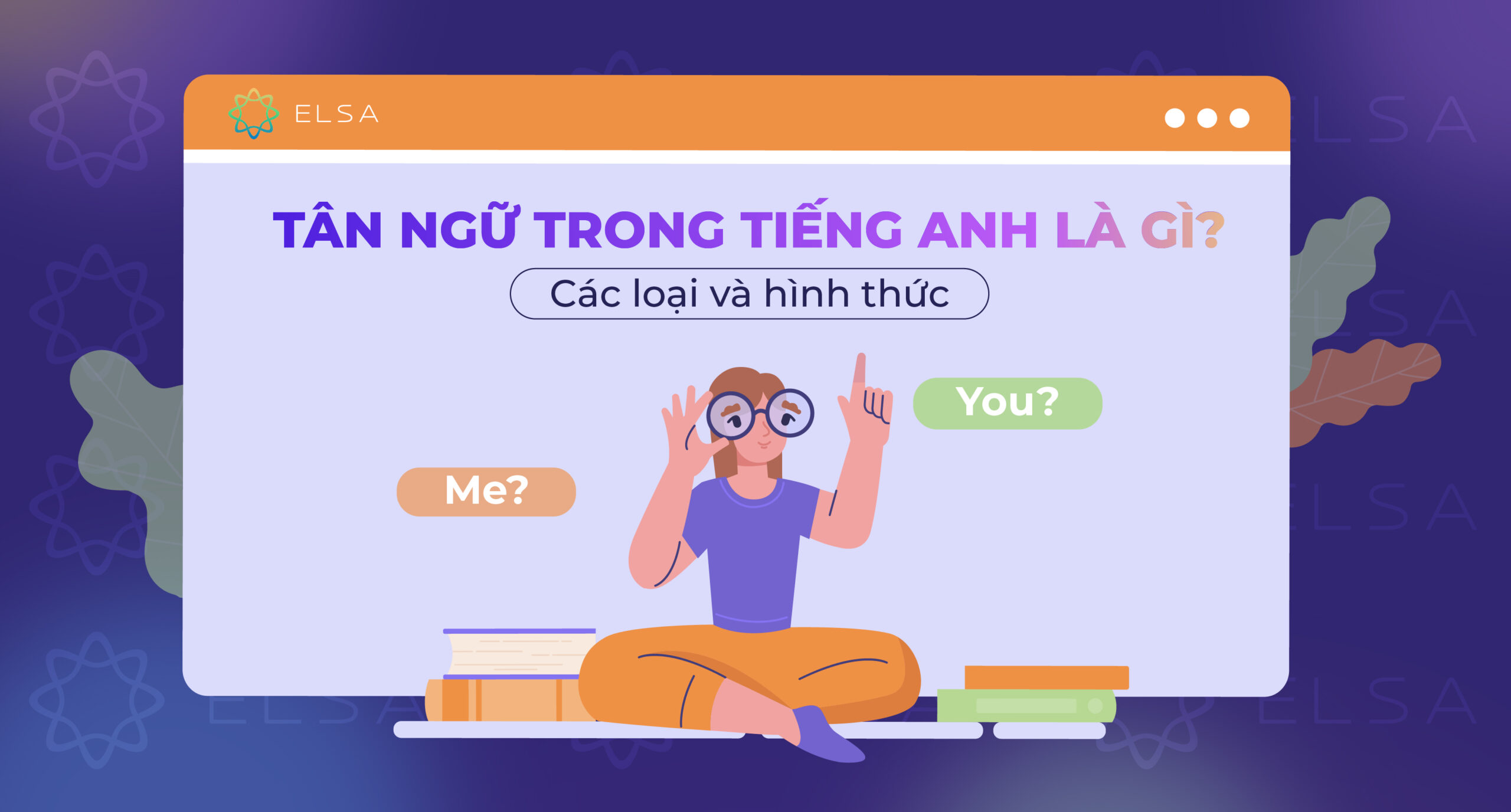 Tân ngữ trong tiếng Anh là gì? Các loại và hình thức tân ngữ