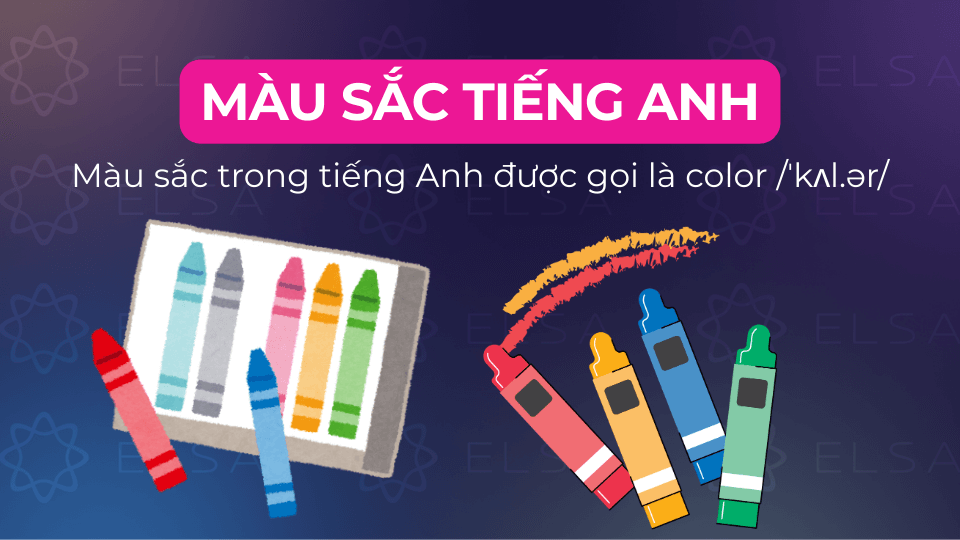 Màu sắc tring tiếng Anh được gọi là color
