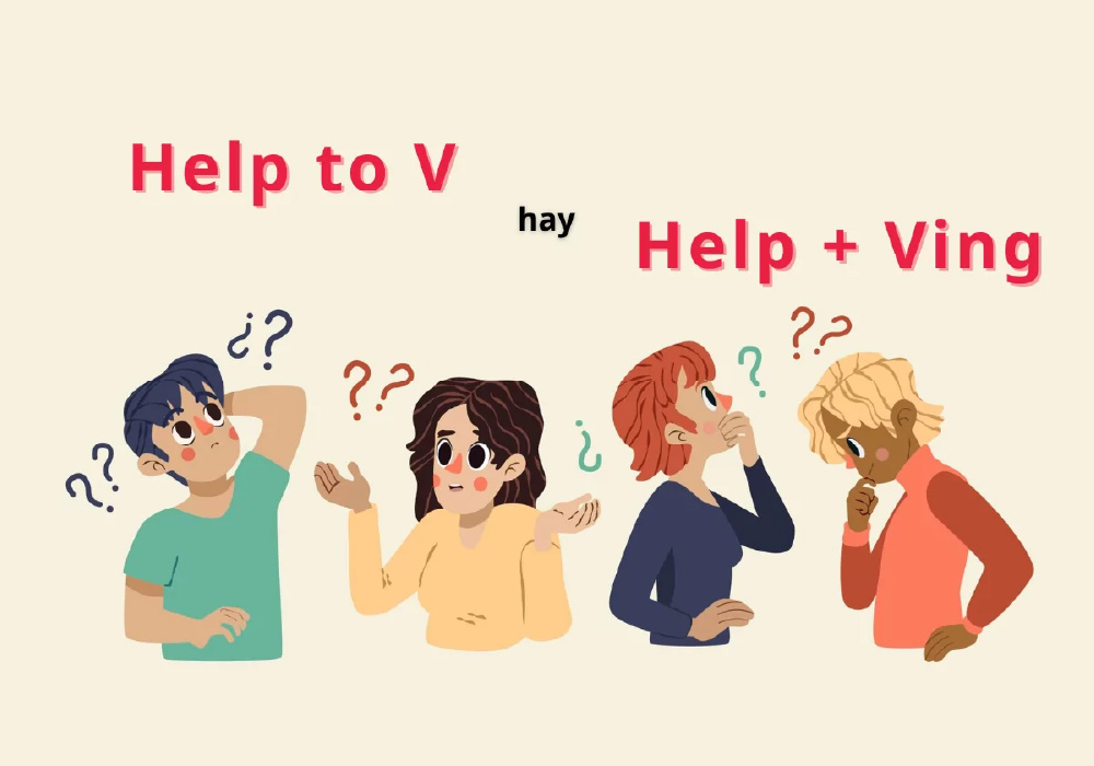 Help to V hay Ving? Cấu trúc Help: cách dùng và bài tập áp dụng