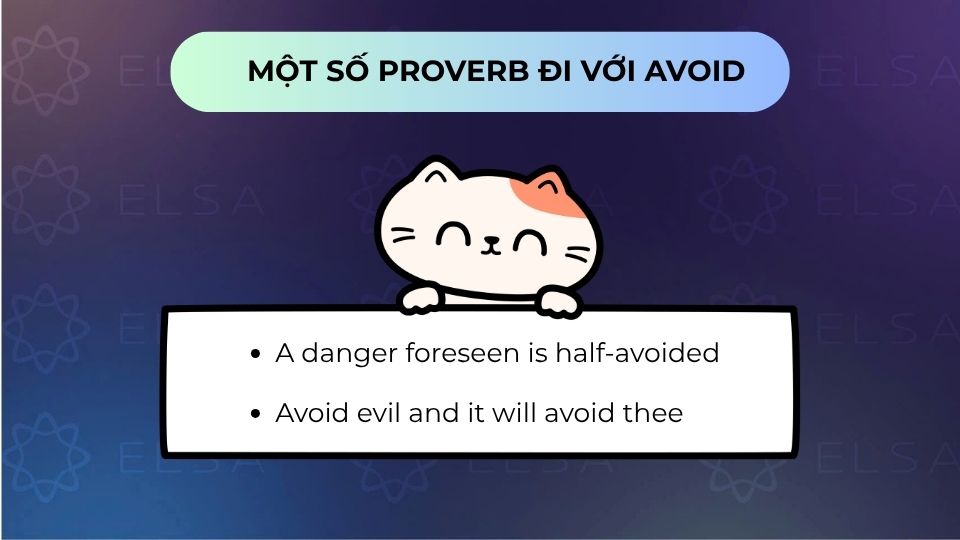 Một số proverb (tục ngữ) đi với avoid