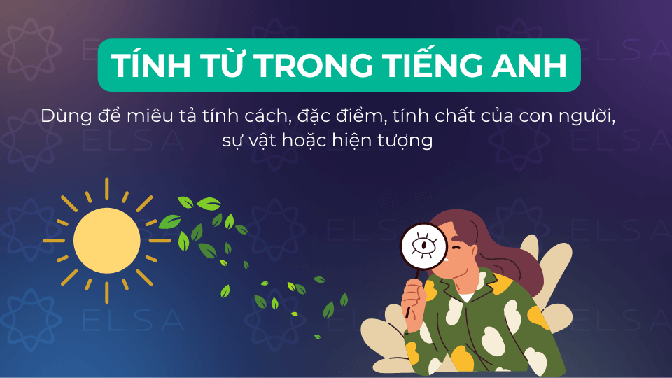 Tính từ trong tiếng Anh miêu tả tính cách, đặc điểm và tính chất