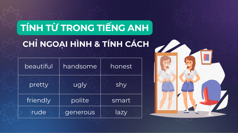 Các tính từ trong tiếng anh về ngoại hình và tính cách
