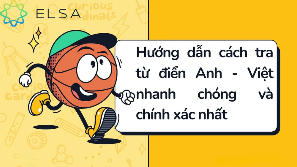 Cách tra từ điển Anh - Việt đúng chuẩn