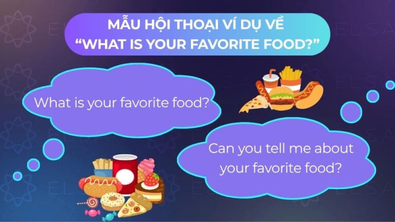 Cách trả lời câu hỏi What is your favorite food IELTS Speaking