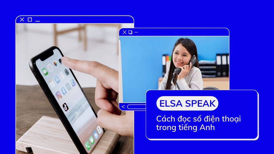 Hướng dẫn cách đọc số điện thoại bằng tiếng Anh liền kề Hướng dẫn cách đọc số điện thoại bằng tiếng Anh liền kề