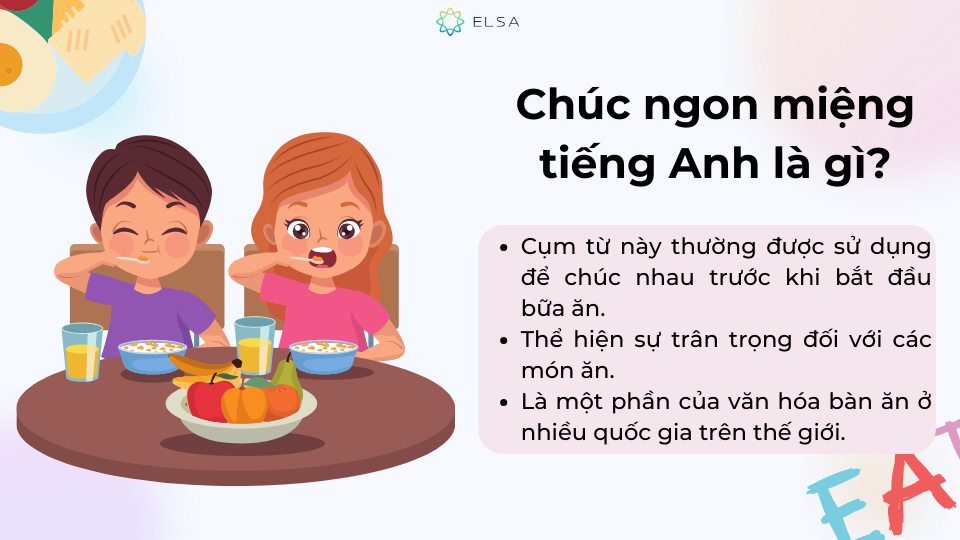 Những câu chúc ngon miệng tiếng Anh cũng nằm trong những mẫu câu giao tiếp phổ biến