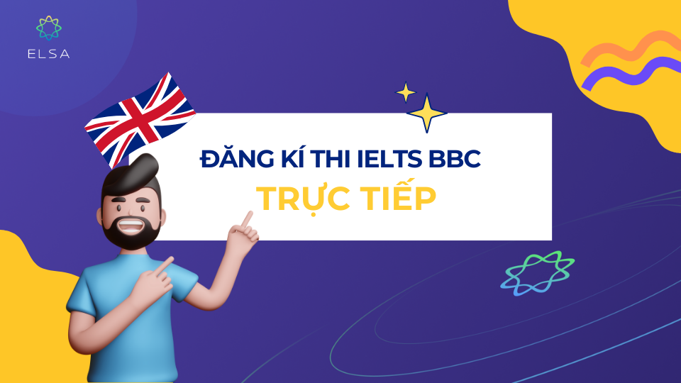 Đăng kí thi trực tiếp tại BBC