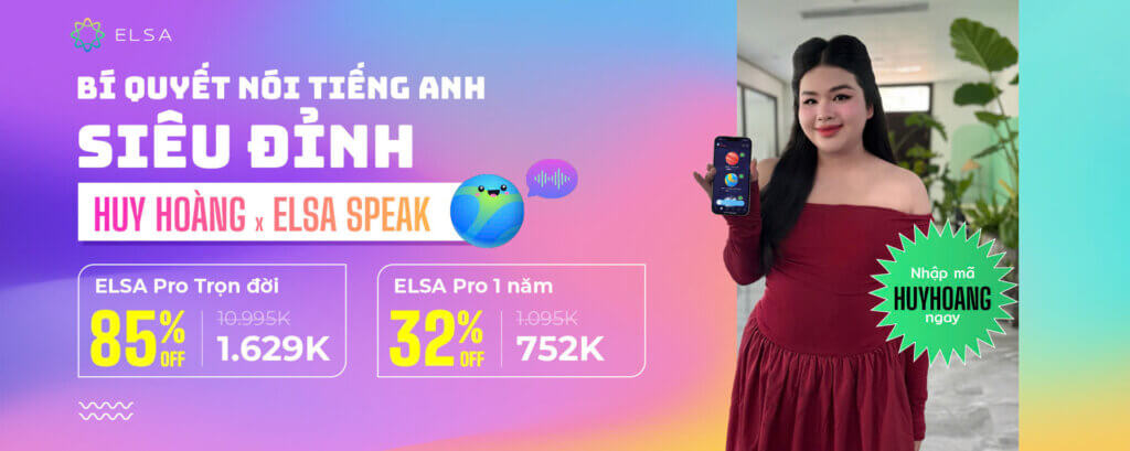 Nói tiếng Anh siêu đỉnh cùng Huy Hoàng & ELSA Speak Nói tiếng Anh siêu đỉnh cùng Huy Hoàng & ELSA Speak