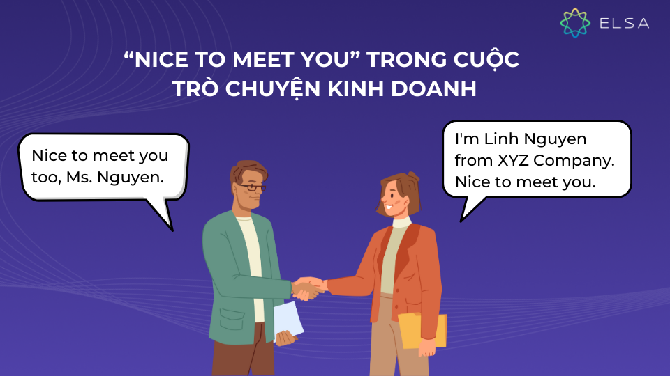 Đoạn hội thoại Nice to meet you trong trò chuyện kinh doanh