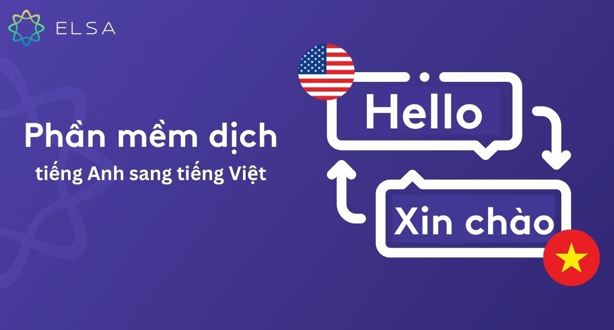 Top 12 phần mềm dịch tiếng Anh sang tiếng Việt chuẩn nhất 2025