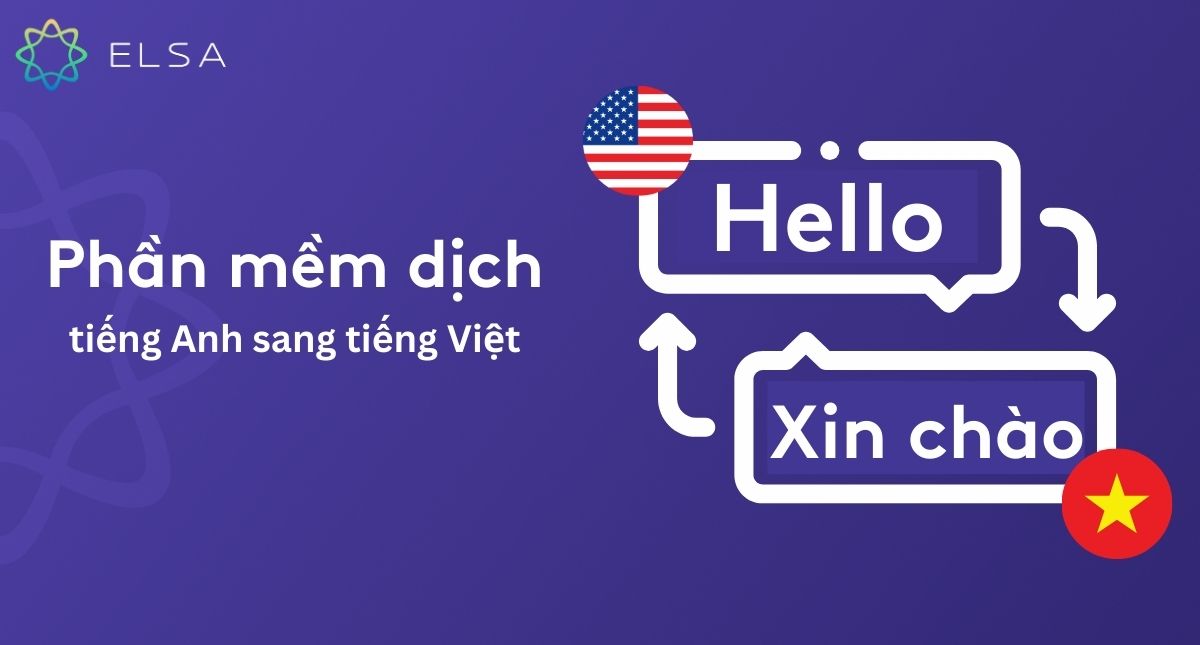 Top 12 phần mềm dịch tiếng Anh sang tiếng Việt chuẩn nhất 2025
