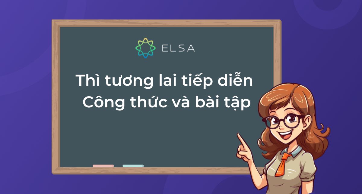 Thì tương lai tiếp diễn (Future Continuous): Công thức và bài tập