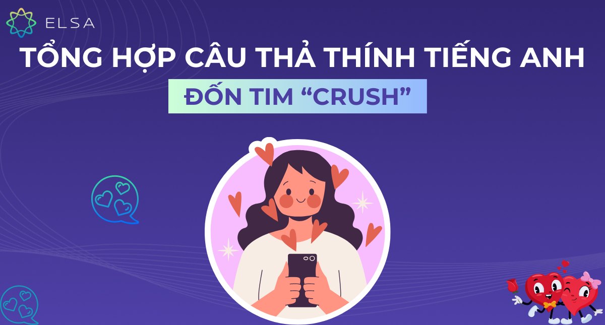 101+ câu thả thính tiếng Anh hay nhất đốn gục tim crush