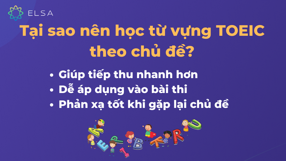 Học từ vựng TOEIC theo chủ đề giúp ghi nhớ nhanh hơn Học từ vựng TOEIC theo chủ đề giúp ghi nhớ nhanh hơn