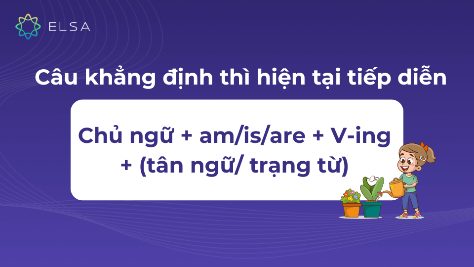 Cấu trúc câu khẳng định thì hiện tại tiếp diễn Cấu trúc câu khẳng định thì hiện tại tiếp diễn