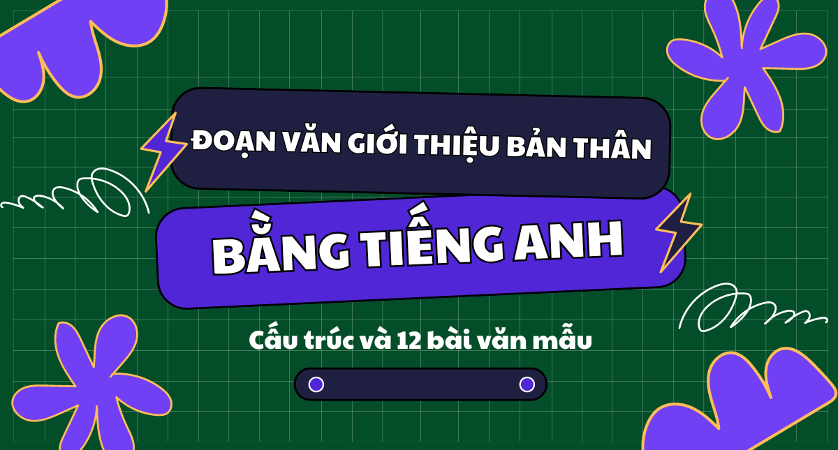 Giới thiệu bản thân bằng tiếng Anh cho học sinh, sinh viên