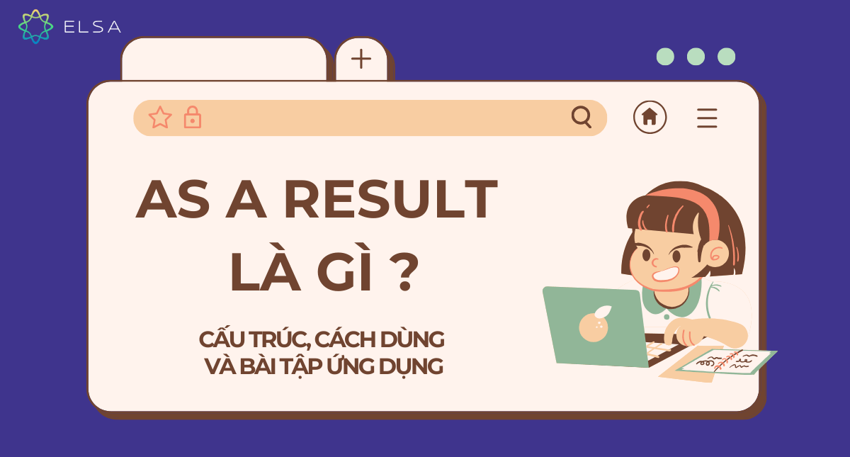 As a result nghĩa là gì? Cấu trúc, cách dùng và bài tập ứng dụng