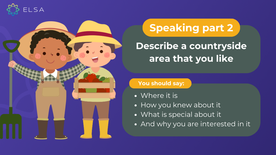Describe a countryside area that you like