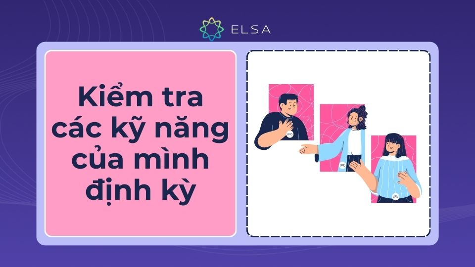 Khi chuẩn bị cho kỳ thi tiếng Anh C1, hãy nhớ kiểm tra kỹ năng của mình một cách định kỳ Kiểm tra các kỹ năng tiếng Anh định kỳ