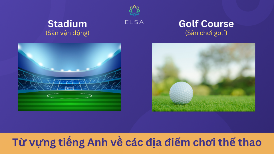 Từ vựng về các địa điểm chơi thể thao Từ vựng về các địa điểm chơi thể thao