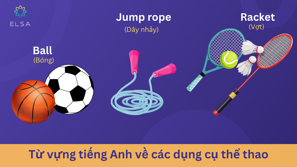 Từ vựng tiếng Anh về các dụng cụ thể thao Từ vựng tiếng Anh về các dụng cụ thể thao