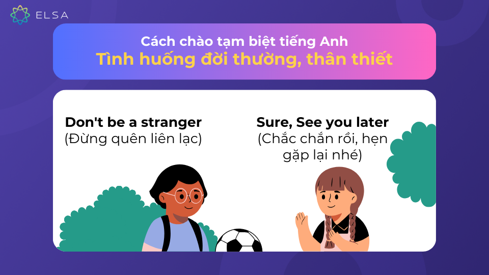 Cách chào tạm biệt tiếng Anh trong đời thường, thân thiết