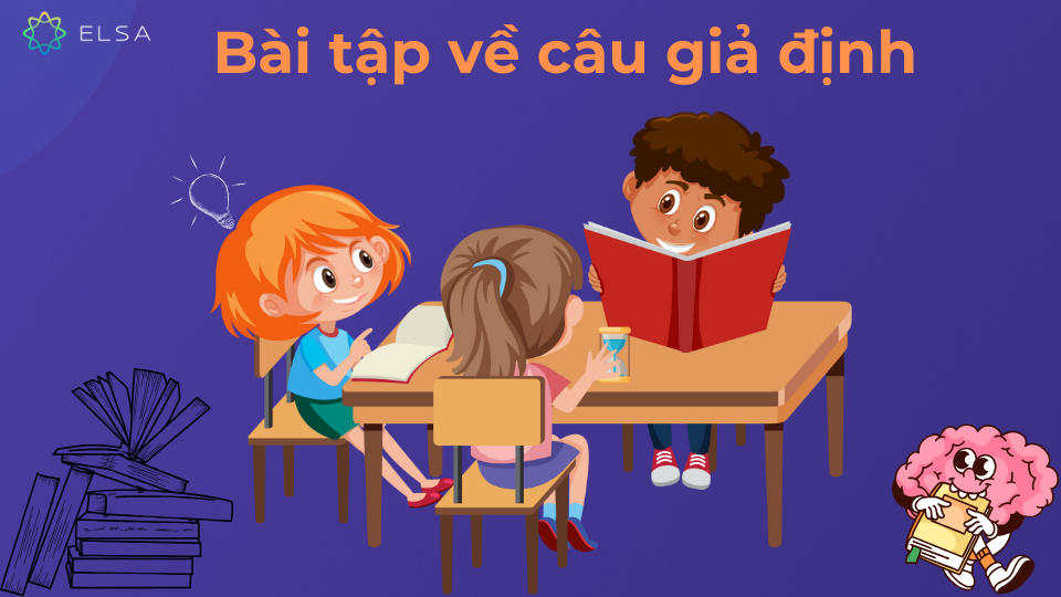 Các bài tập về câu giả định kèm đáp án cụ thể Các bài tập về câu giả định kèm đáp án cụ thể