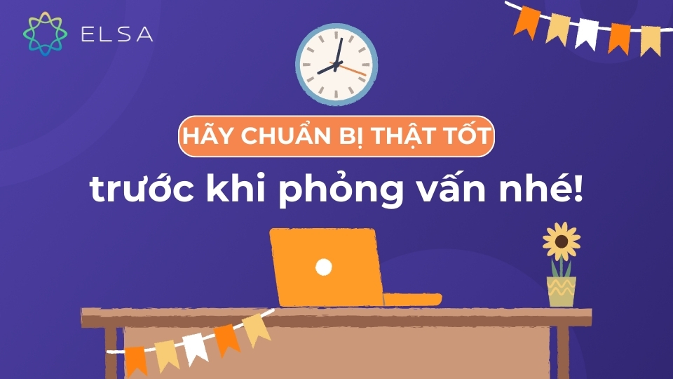 Trước khi bước vào buổi phỏng vấn nên chuẩn bị kỹ lưỡng Trước khi bước vào buổi phỏng vấn nên chuẩn bị kỹ lưỡng