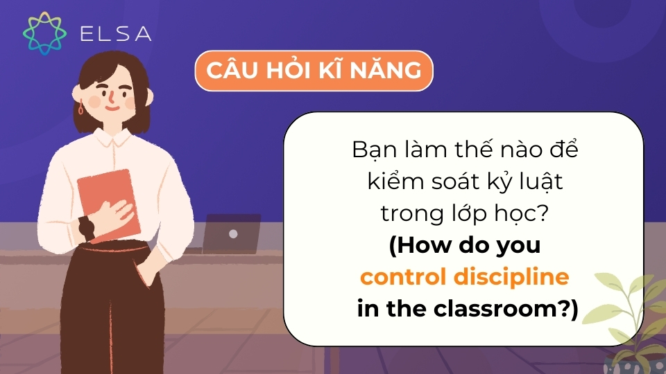 Câu hỏi này nhằm đánh giá khả năng quản lý lớp học Câu hỏi này nhằm đánh giá khả năng quản lý lớp học