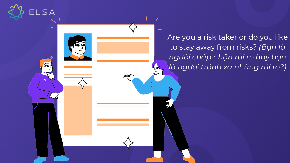 Are you a risk taker or do you like to stay away from risks?