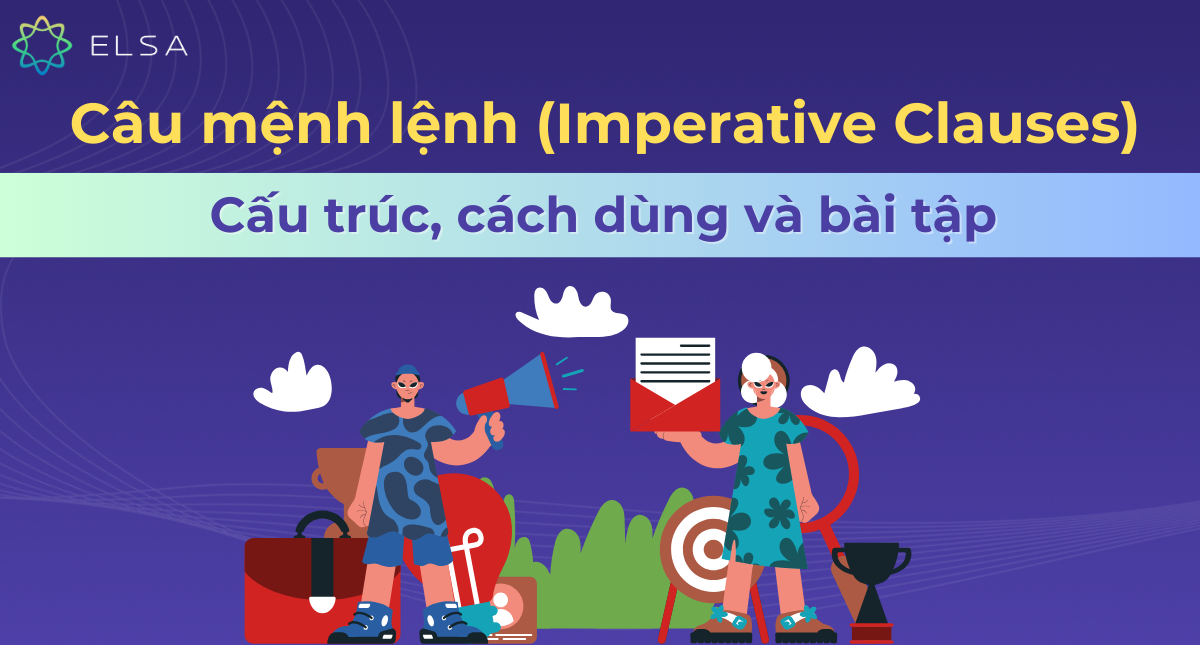 Câu mệnh lệnh (Imperative Clauses): Cấu trúc, cách dùng và bài tập
