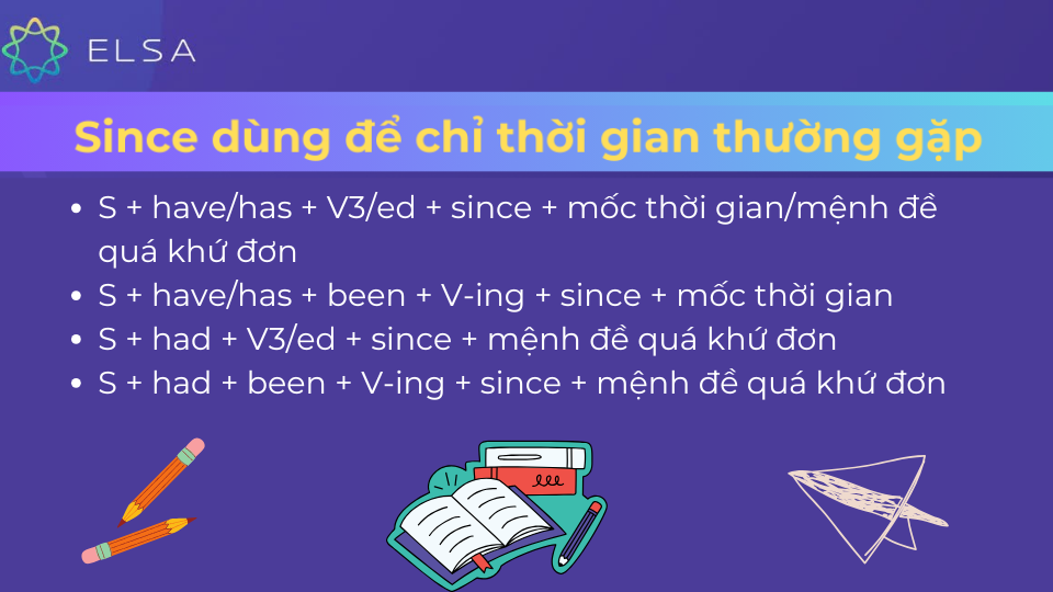 Since dùng để chỉ thời gian Since dùng để chỉ thời gian