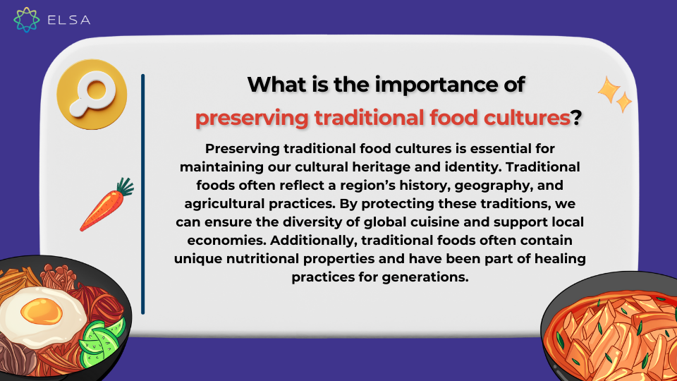 What is the importance of preserving traditional food cultures? Gợi ý cách trả lời cho câu hỏi What is the importance of preserving traditional food cultures?